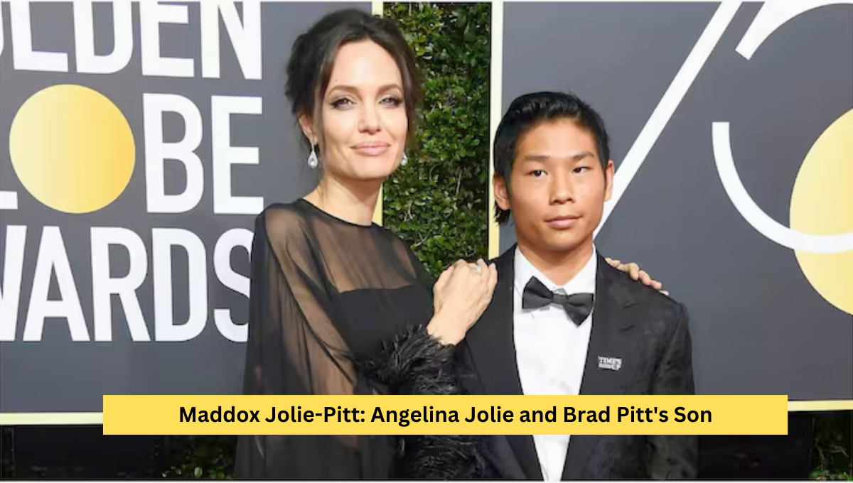 Maddox Jolie-Pitt: Angelina Jolie and Brad Pitt's Son in the Spotlight