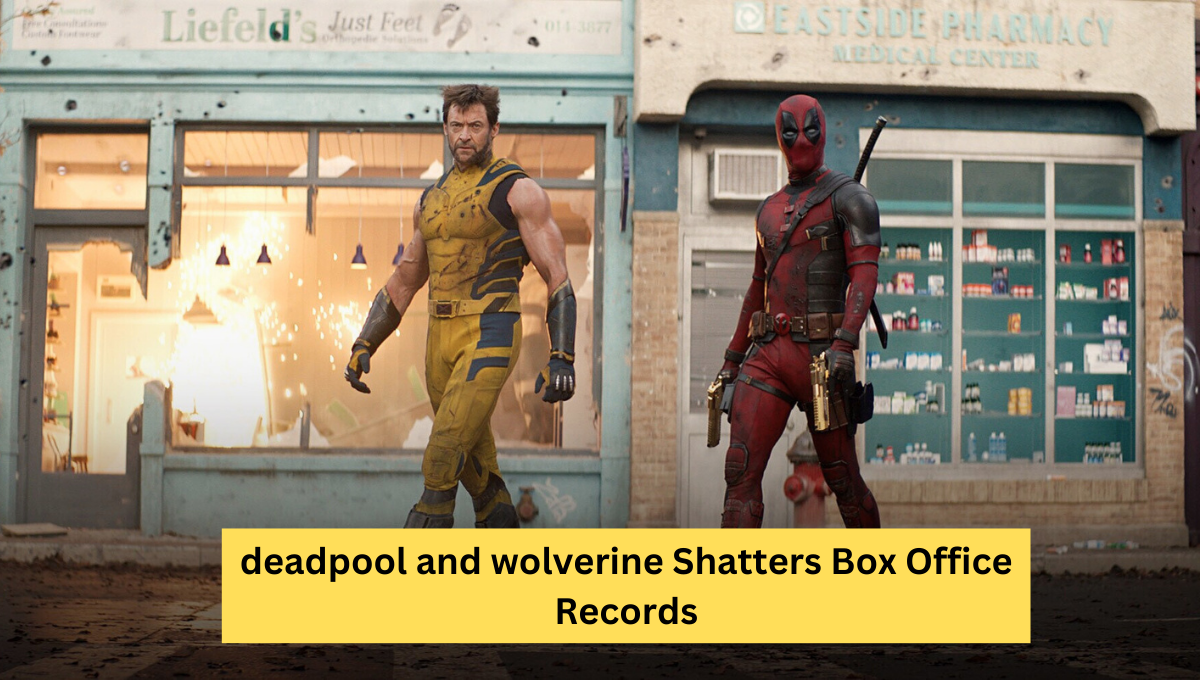 deadpool and wolverine Shatters Box Office Records, Eyes $400 Million Global Opening Weekend