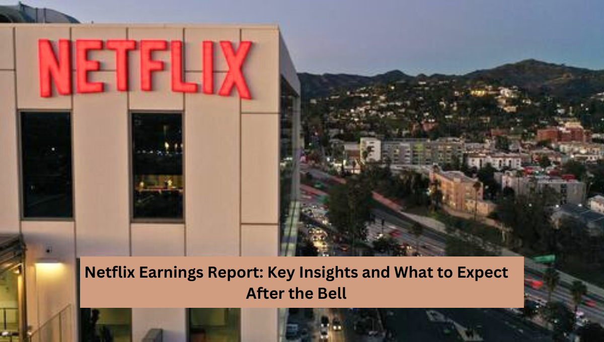 Netflix Earnings Report: Key Insights and What to Expect After the Bell