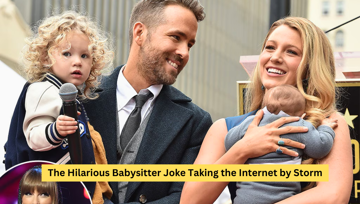 Ryan Reynolds and Taylor Swift: The Hilarious Babysitter Joke Taking the Internet by Storm