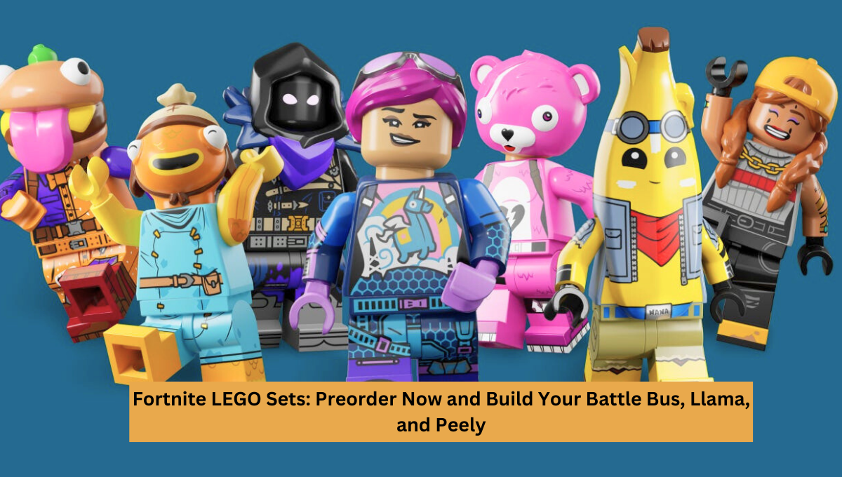 Fortnite LEGO Sets: Preorder Now and Build Your Battle Bus, Llama, and Peely