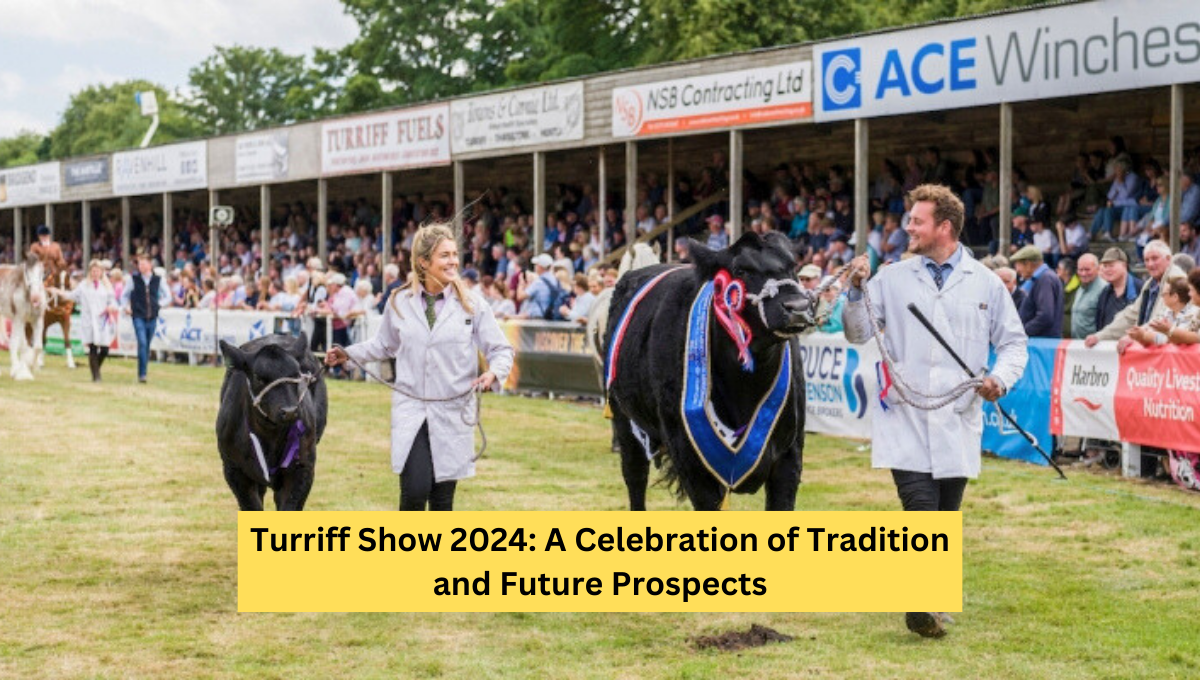 Turriff Show 2024: A Celebration of Tradition and Future Prospects