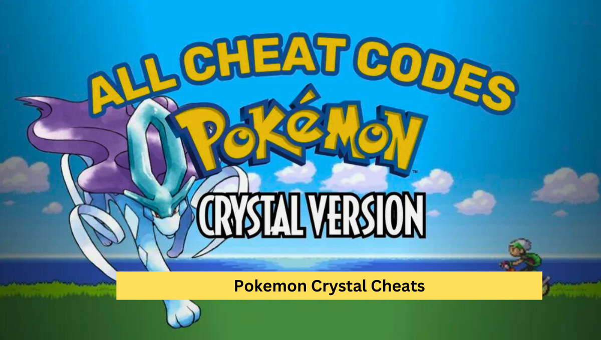 Pokemon Crystal Cheats