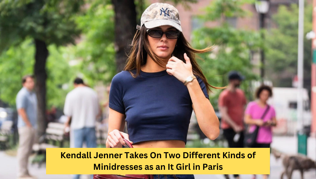 Kendall Jenner Takes On Two Different Kinds of Minidresses as an It Girl in Paris